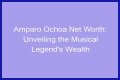 Unveiling The Wealth Behind The Musical Legend